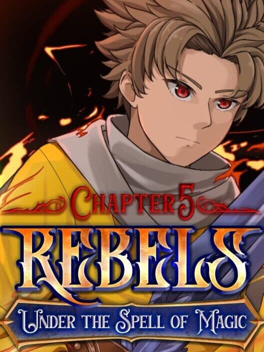 Обложка Rebels: Under the Spell of Magic - Chapter 5