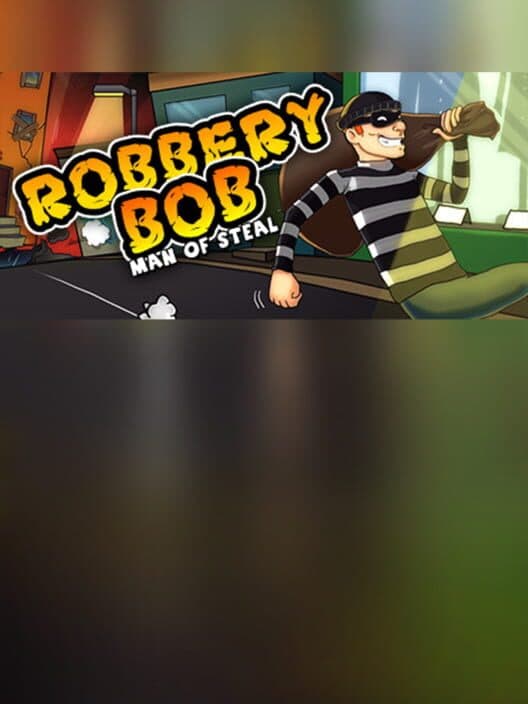 Обложка Robbery Bob: Man of Steal