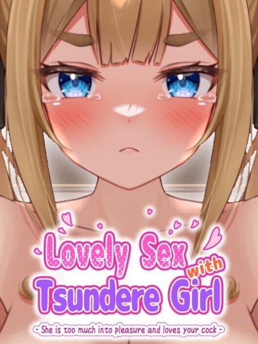 Обложка Lovely Sex with Tsundere Girl: She is too much into pleasure and loves your cock-