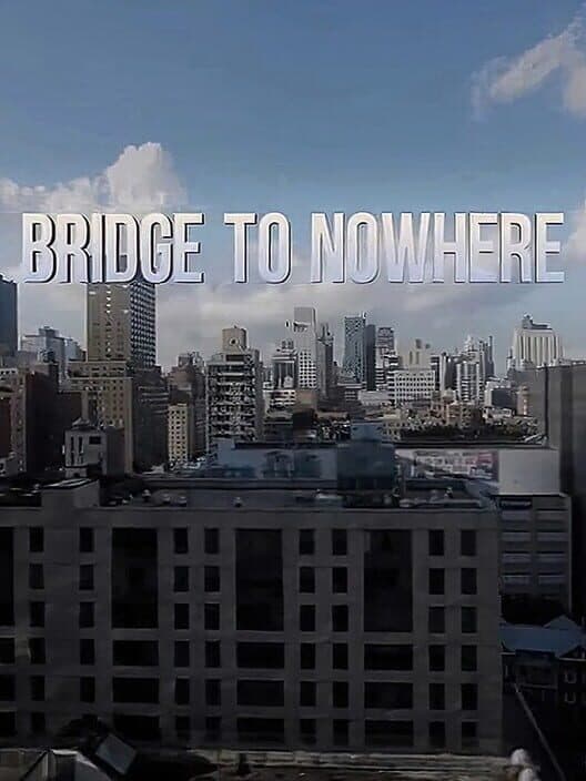 Обложка Bridge to Nowhere