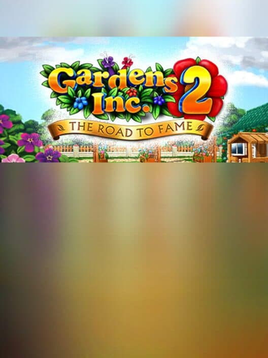 Обложка Gardens Inc. 2: The Road to Fame