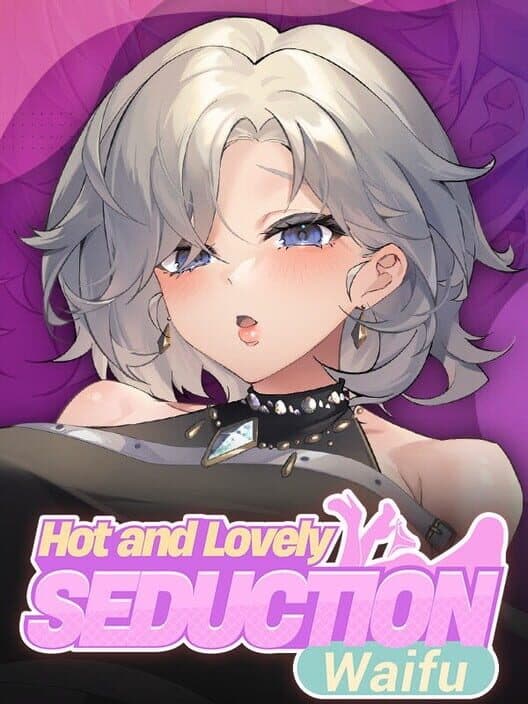 Обложка Hot and Lovely: Seduction Waifu