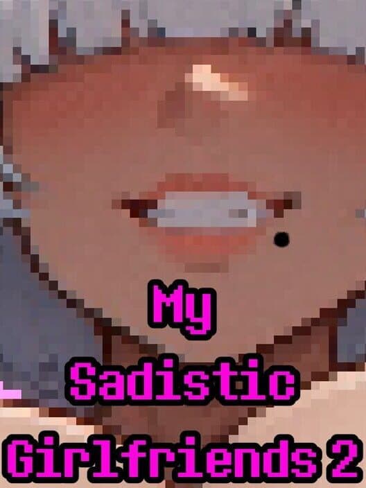 Обложка My Sadistic Girlfriends 2