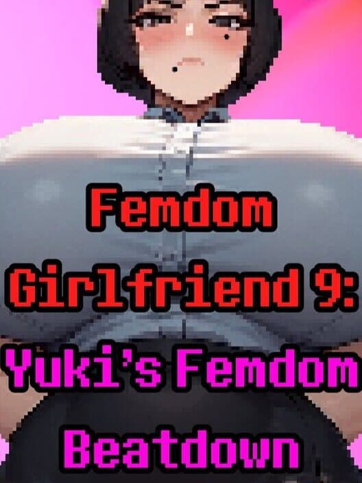 Обложка Femdom Girlfriend 9: Yuki's Femdom Beatdown