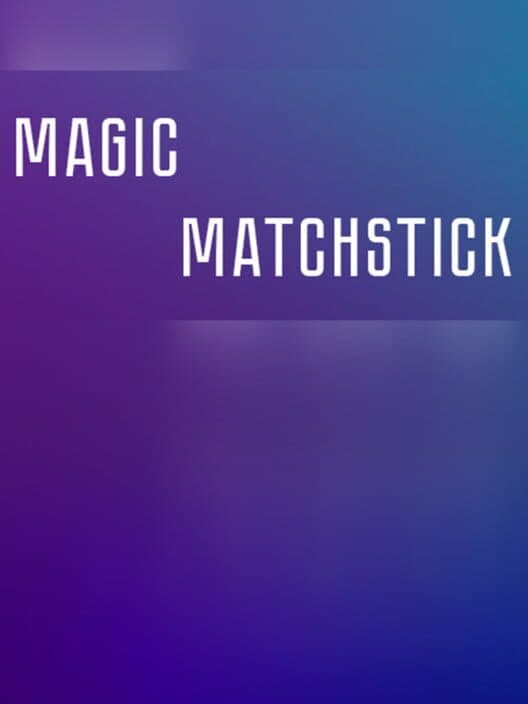 Обложка Magic matchstick