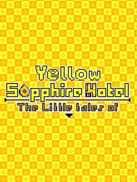 Обложка Yellow Sapphire Hotel: The Little Tales Of