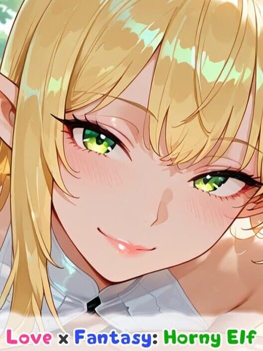 Обложка Love x Fantasy: Horny Elf