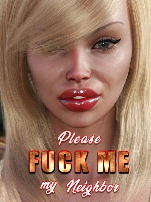 Обложка Please Fuck Me My Sexy Neighbor