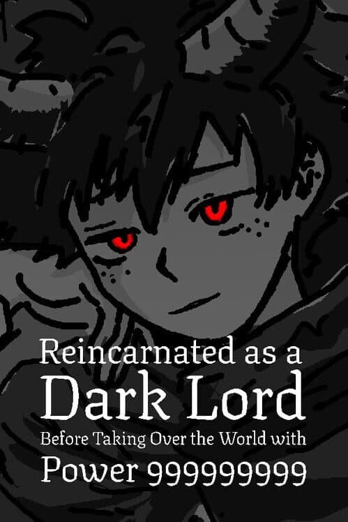 Обложка Reincarnated as a Dark Lord Before Taking Over the World with Power 999999999