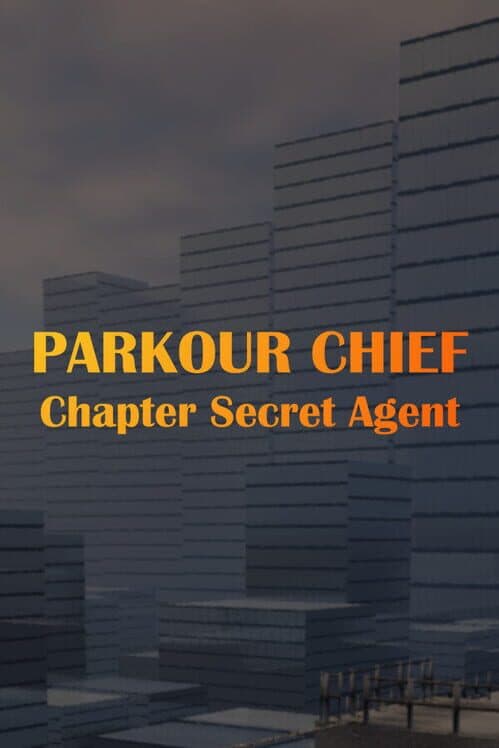 Обложка Parkour Chief: Chapter Secret Agent