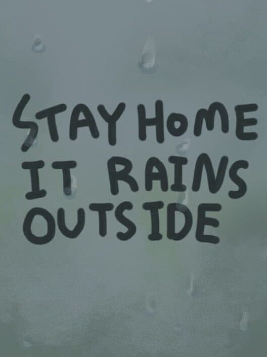 Обложка Stay Home It Rains Outside