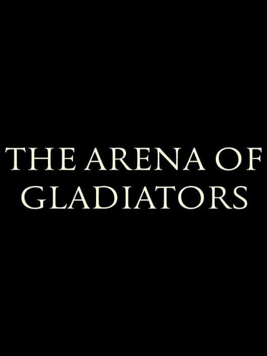 Обложка The Arena of Gladiators
