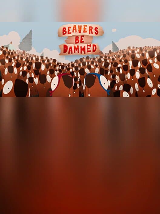 Обложка Beavers Be Dammed
