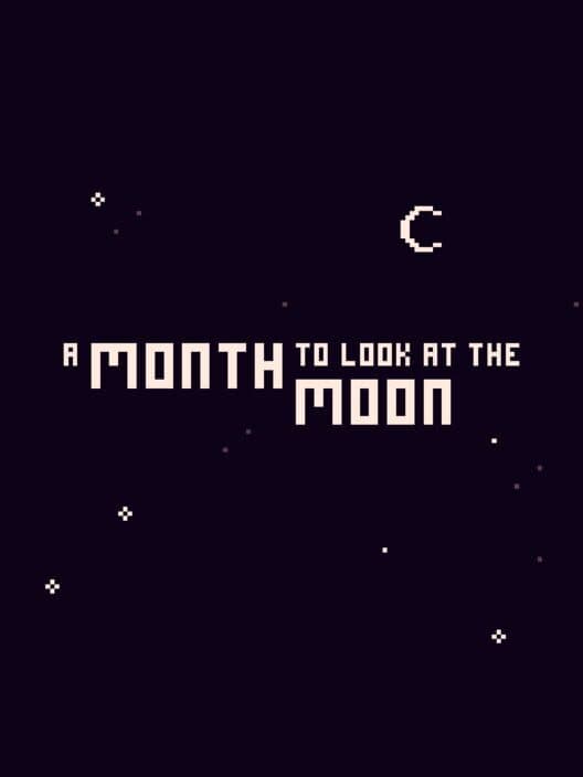 Обложка A Month to Look at the Moon