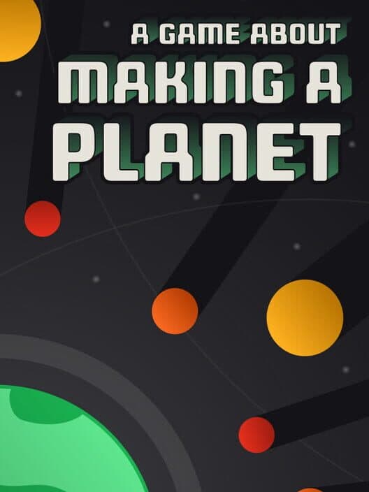 Обложка A Game About Making A Planet