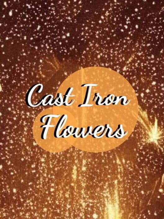 Обложка Cast Iron Flowers