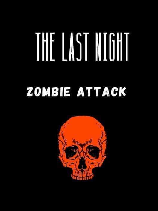 Обложка The Last Night: Zombie Attack