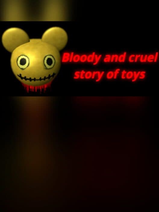 Обложка Bloody and Cruel Story of Toys