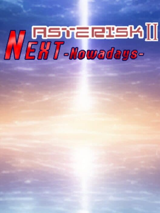 Обложка Asterisk 2: Next Now a Day