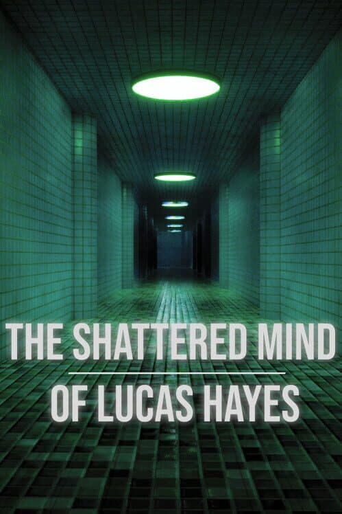 Обложка The Shattered Mind of Lucas Hayes