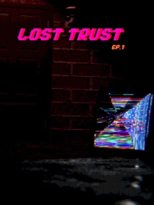 Обложка Lost Trust: Episode 1