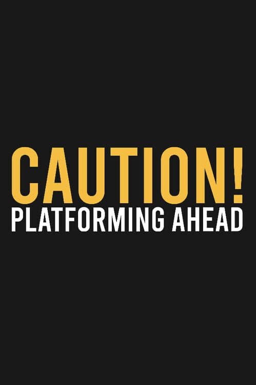 Обложка Caution! Platforming Ahead