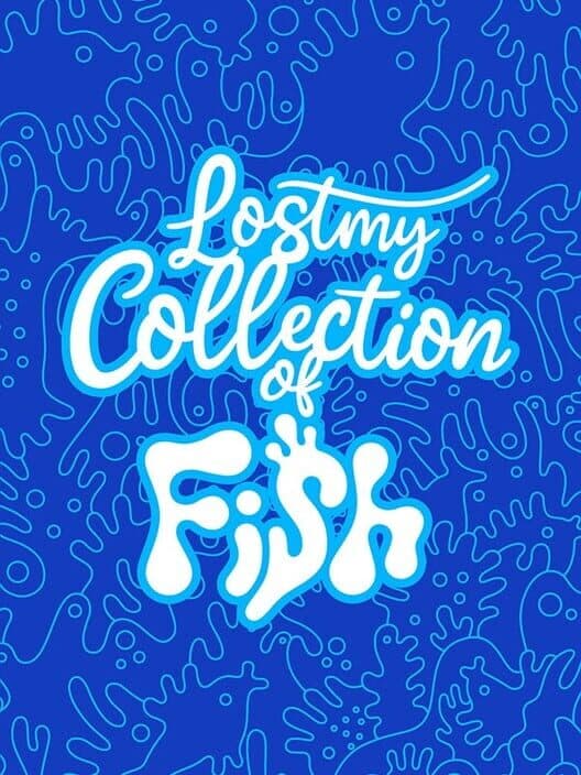 Обложка Lost My Collection of Fish