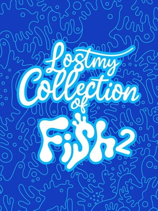 Обложка Lost My Collection of Fish 2