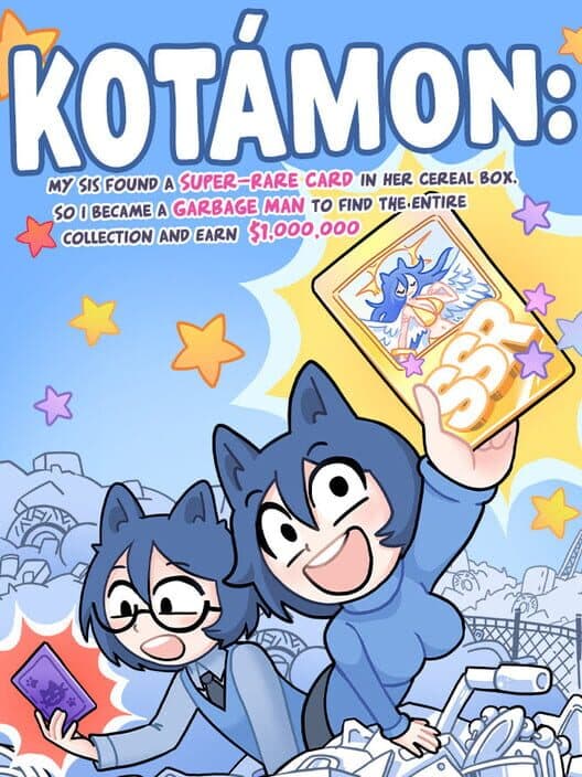 Обложка Kotamon: My Sis Found a Super-Rare Card in Her Cereal Box, so I Became a Garbage Man to Find the Entire Collection and Earn $1,000,000