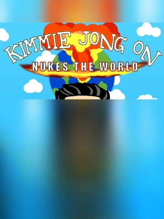 Обложка Kimmie Jong on Nukes the World
