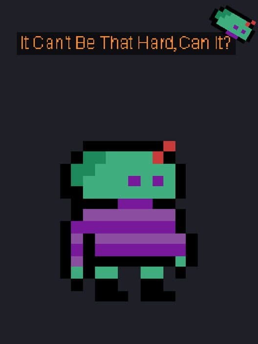 Обложка It Can't Be That Hard, Can it?