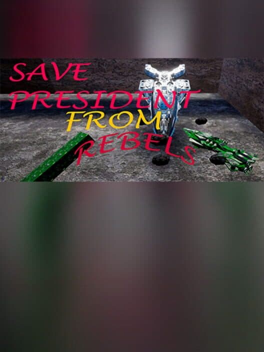 Обложка Save President From Rebels