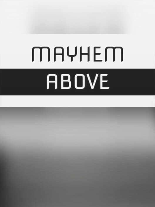 Обложка Mayhem Above