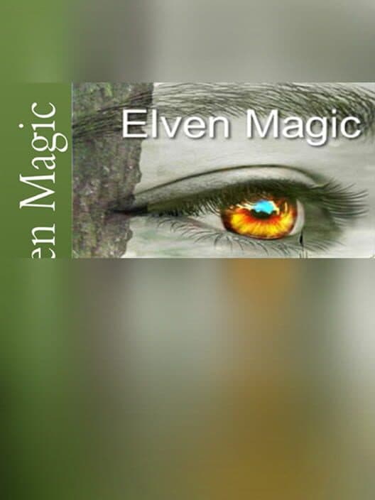 Обложка Elven Magic: The Witch, The Elf & The Fairy
