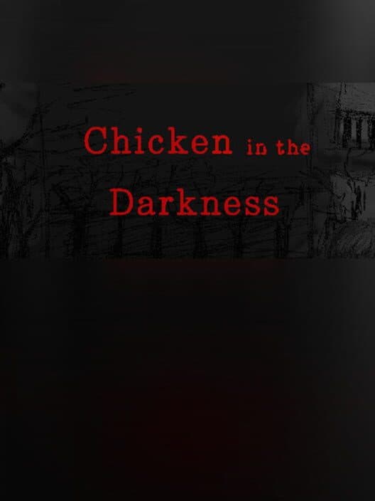 Обложка Chicken in the Darkness