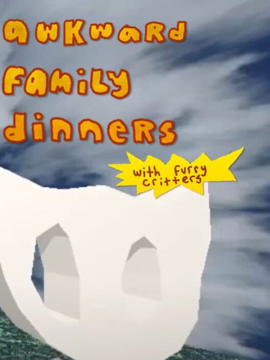 Обложка Awkward Family Dinners With Furry Critters