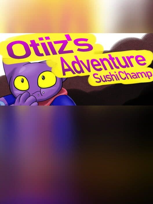 Обложка Otiiz's adventure - Sushi Champ