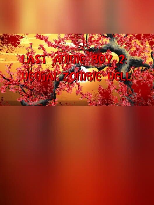 Обложка Last Anime Boy 2: Hentai Zombie Hell