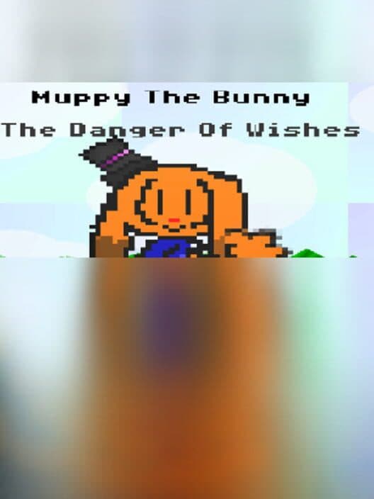 Обложка Muppy The Bunny: The Danger of Wishes