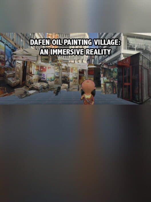 Обложка Dafen Oil Painting Village: An Immersive Reality