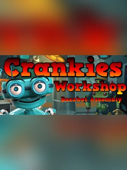Обложка Crankies Workshop: Bozzbot Assembly