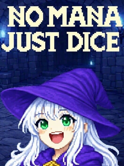 Обложка No Mana, Just Dice