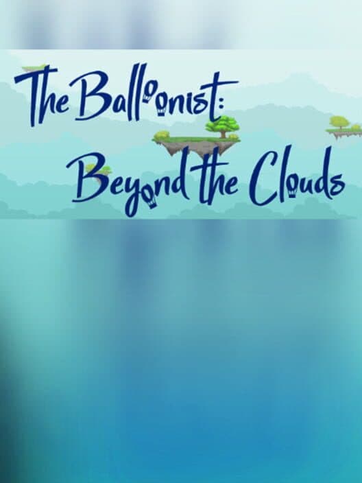Обложка The Balloonist: Beyond the Clouds