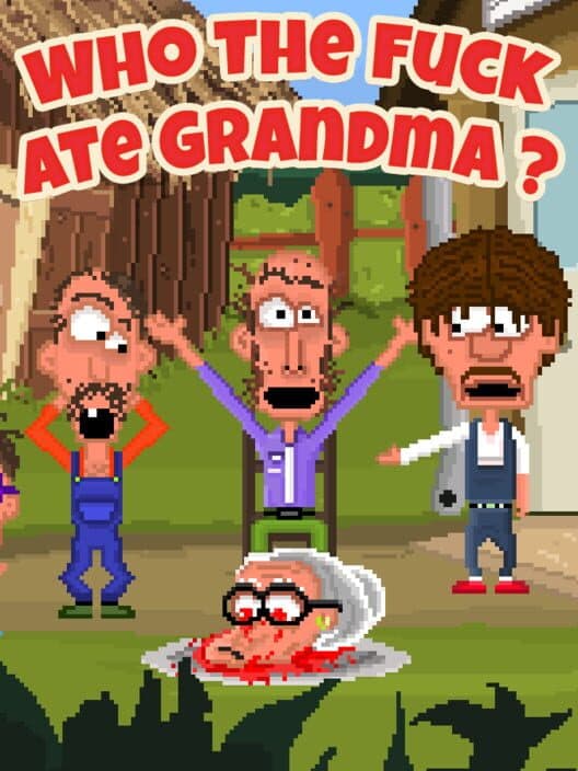 Обложка Who the Fuck Ate Grandma?