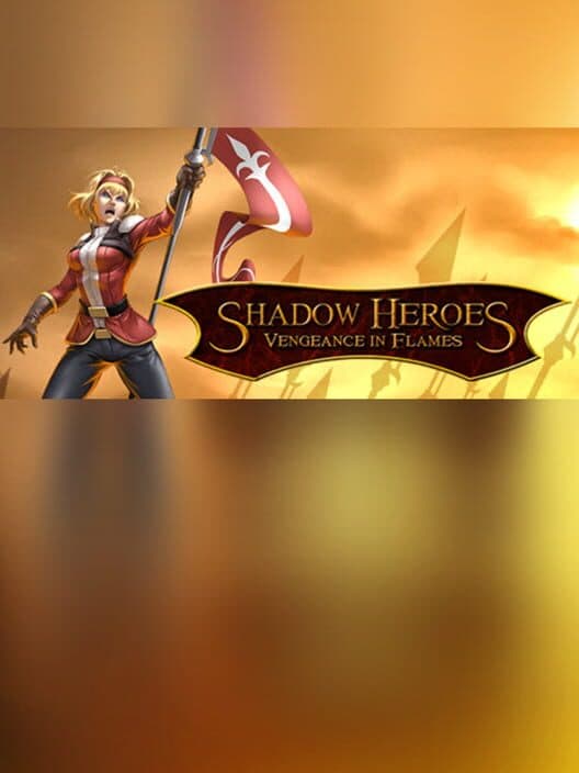 Обложка Shadow Heroes: Vengeance In Flames