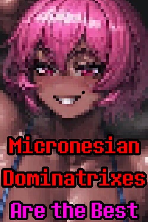 Обложка Micronesian Dominatrixes Are the Best