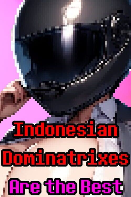 Обложка Indonesian Dominatrixes Are the Best