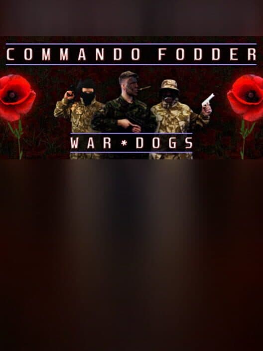 Обложка Commando Fodder: War Dogs