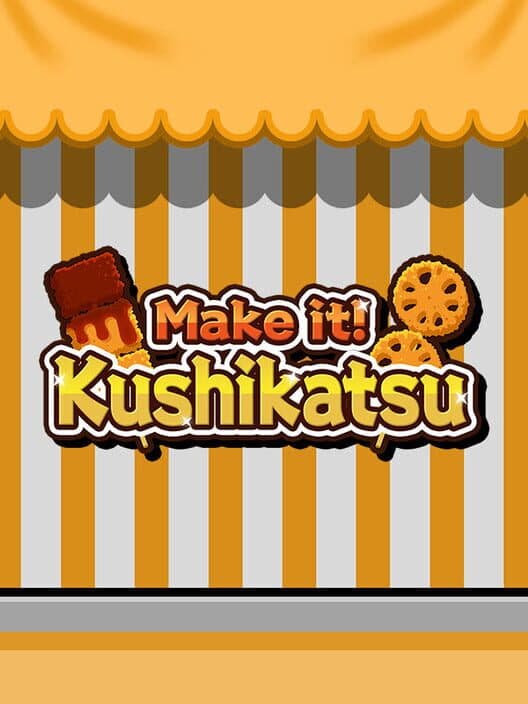 Обложка Make it! Kushikatsu