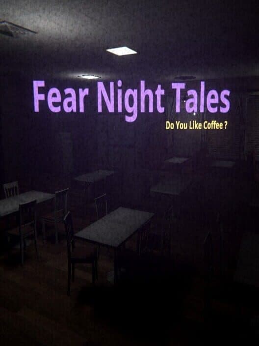 Обложка Fear Night Tales: Do You Like Coffee?